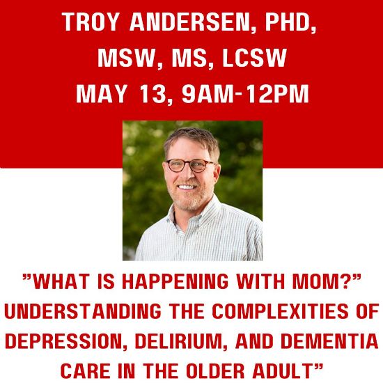 Picture of CEU Institute Session: What is Happening with Mom? Understanding the Complexities of Depression, Delirium, and Dementia Care in the Older Adult