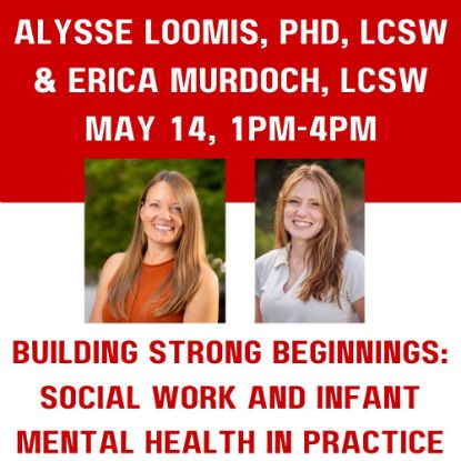 Picture of CEU Institute Session: Building Strong Beginnings: Social Work and Infant Mental Health in Practice