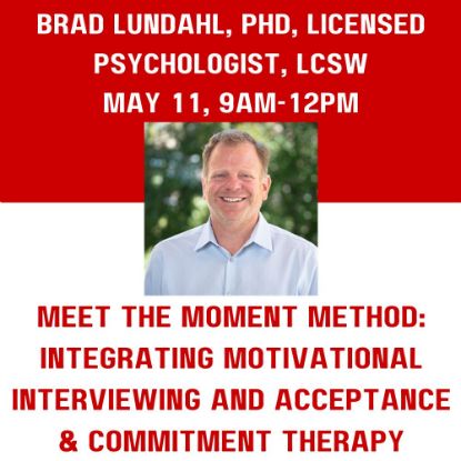 Picture of CEU Institute Session: Meet the Moment Method: Integrating Motivational Interviewing and Acceptance & Commitment Therapy